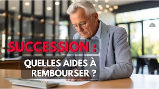 Succession  quelles aides à rembourser [upl. by Asp]