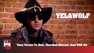 Yelawolf  Easy Person To Hate Cherokee Descent Deal With Me 247HH Exclusive [upl. by Atkins]