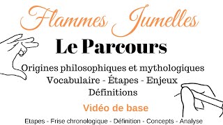 Parcours Flammes Jumelles Vocabulaire étapes enjeux  principes de base pour mieux comprendre [upl. by Derte]