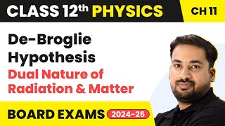 DeBroglie Hypothesis  Dual Nature of Radiation amp Matter  Class 12 Physics Ch 11  CBSEJEENEET [upl. by Jenkins]