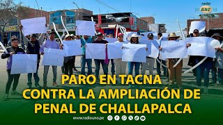 Tacna acata paro de 24 horas contra la ampliación de Challapalca [upl. by Arodasi]