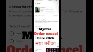 how to cancel orders on Myntra2024 Myntra order cancel kaise kare  myntrashopping myntra trend [upl. by Arabelle]