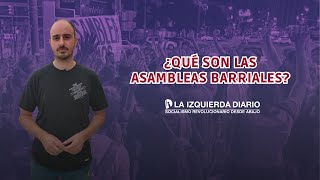 INFORME  ¿QUÉ SON LAS ASAMBLEAS BARRIALES [upl. by Dunseath665]