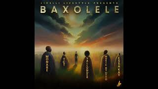 Baxolele  TCT MusicbyOTTO Yallunder Essa Kay and Monare on Beatsource [upl. by Akemahs]