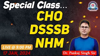 CHO  DSSSB  NHM Special Class By Dr Pankaj Singh Sir [upl. by Mindy]