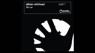 Allister Whithead  Blu Car DJ DLGs Remix 2006 [upl. by Roseline809]