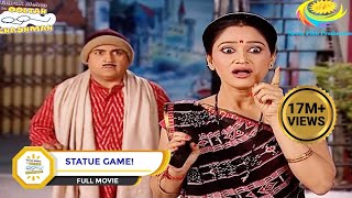 STATUE GAME I FULL MOVIE I Taarak Mehta Ka Ooltah Chashmah  तारक मेहता का उल्टा चश्मा [upl. by Allard]