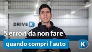 5 errori da non fare quando compri lauto nuova [upl. by Forsta]