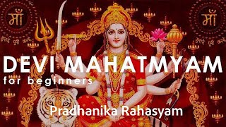 Learn Devi Mahatmyam  Durga Saptashati  Pradhanika Rahasyam [upl. by Frieder]