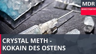 Kokain des Ostens  Crystal Meth in Mitteldeutschland  Exakt  die Story  MDR [upl. by Conney]