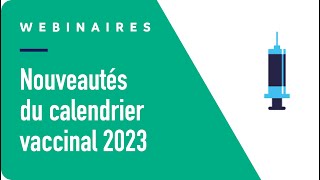 Nouveautés du calendrier vaccinal 2023 [upl. by Leamhsi]