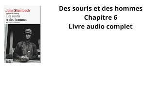 6 Des souris et des hommes de John Steinbeck Chapitre 6 Livre audio complet [upl. by Lourie862]