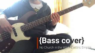 bass cover No Church in the Wild  Electric Empire [upl. by Hoppe984]