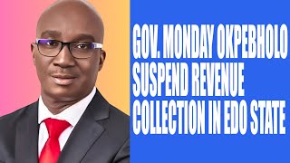 OKPEBHOLO SUSPENDS REVENUE COLLECTION IN EDO STATE ORDERS ARREST OF DEFAULTERS [upl. by Kilam]