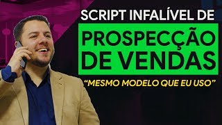 Como Construir um Script de Prospecção Infalível [upl. by Norvell487]