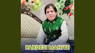 Pardesi Mahiye [upl. by Nongim]