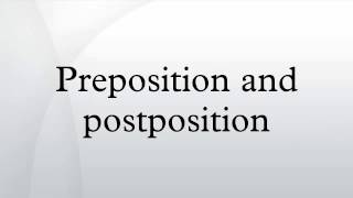 Preposition and postposition [upl. by Artsa646]