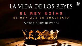 Chuy Olivares  El rey Uzías el rey que se enalteció [upl. by Yelsnik]