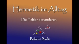 Hermetik im Alltag  Die Fehler der anderen [upl. by Linette27]