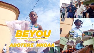 BEYOU FT ONETIME PLAYMANESI KOKOTIIDOROTHY  ABOTER3 NKOAA Official Video Ft All Stars⭐kyekyeku [upl. by Venterea516]