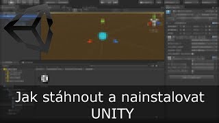 Jak stáhnout a nainstalovat  Unity [upl. by Iorgo898]