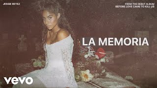 Jessie Reyez  LA MEMORIA Audio [upl. by Marcos]