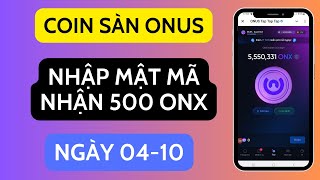 Ngày 0410 Nhập Mật Mã Onus Tap Tap Nhận ngay 500 ONX  ONUS Tap2Earn Airdrop [upl. by Anaynek]