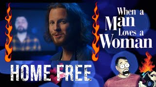 Reaction │ Home Free  When A Man Loves A Woman [upl. by Nylecoj181]