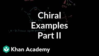 Chiral examples 2  Stereochemistry  Organic chemistry  Khan Academy [upl. by Bonaparte]