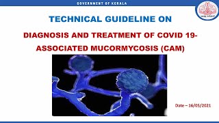 TECHNICAL GUIDELINE ON DIAGNOSIS AND TREATMENT OF COVID 19ASSOCIATED MUCORMYCOSIS CAM [upl. by Ylrebmek]