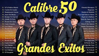 Calibre 50 Mix 2024  35 Super Éxitos Mix 2024  Calibre 50 Álbum Completo Mas Popular 2024 [upl. by Lalad]