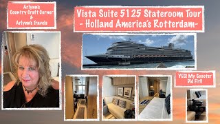 Vista Suite Stateroom Tour 5125 Onboard Holland Americas Rotterdam [upl. by Ailaht214]