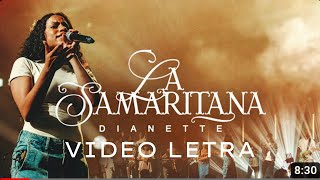 La Samaritana  Dianette Mendez Video Letra [upl. by Coralyn]