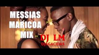 Messias Maricoa amp Featuring Mix  Live By DJ LM Djagacidas [upl. by Eirtemed903]