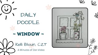 20 Minutes of Zen Daily Doodle Window with flower pot [upl. by Lazare753]