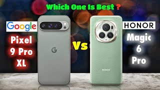 Google Pixel 9 Pro XL vs Honor Magic 6 Pro  Full Comparison ⚡ Which One Is Better [upl. by Adlecirg]