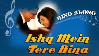 Ishq Mein Tere Bina  Full Song with Lyrics  Shirin Farhad Ki Toh Nikal Padi [upl. by Adlanor351]