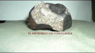 El meteorito de Comayagua [upl. by Jeunesse551]