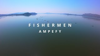 FISHERMEN AMPEFY  4K 60FPS [upl. by Notfa]