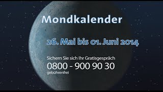 Mondkalender vom 26 Mai bis 01 Juni 2014 AstroTV [upl. by Eaton]