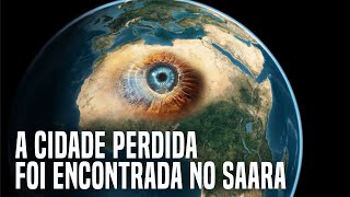 A Cidade Perdida Foi Encontrada no Saara [upl. by Fanchan]