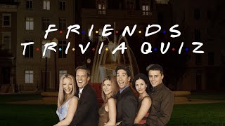 FRIENDS QUIZ 2024  50 QUESTIONS [upl. by Onitsoga257]