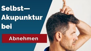 Abnehmen mit Selbstakupunktur  Geheimnisse der Akupunktur [upl. by Erlin952]