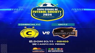 COPA CIDADE FUT7 2024  ELESBÃO VELOSO  GMFC X COMERCIAL FC  03112024 [upl. by Buff]