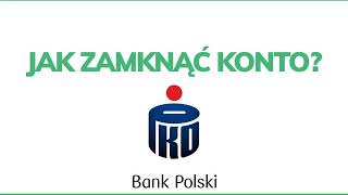 Jak zamknąć konto w PKO Banku Polskim [upl. by Studnia358]