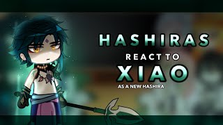 Hashiras react to Xiao as a new Hashira  AU  RoseGacha [upl. by Nadruoj701]