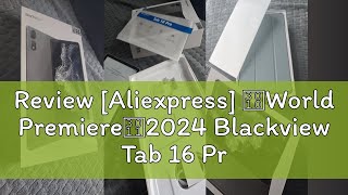 Review Aliexpress 【World Premiere】2024 Blackview Tab 16 Pro Tablet 8GB256GB 11 FHD Display A [upl. by Selij]