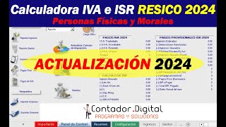 Calculadora ISR e IVA para pagos provisionales RESICO 2024 Novedades [upl. by Ateekan851]