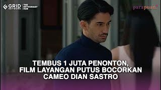 Tembus 1 Juta Penonton Film Layangan Putus Bocorkan Cameo Dian Sastro [upl. by Aryamo]