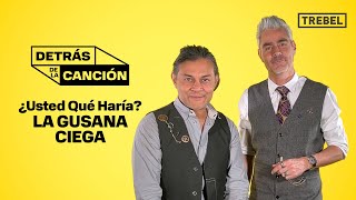 ¿Usted Qué Haría es lo nuevo de La Gusana Ciega [upl. by Mcclees739]